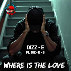 Where Is The Love (feat. Biz-E-B)