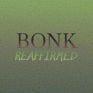 Bonk Reaffirmed