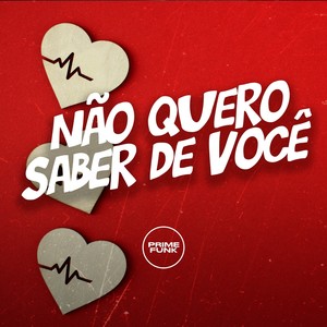 Não Quero Saber de Você (Explicit)