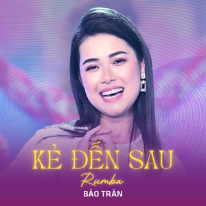 Kẻ Đến Sau (Rumba)