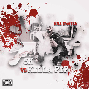 5k Vs. Killa Fif (Explicit)