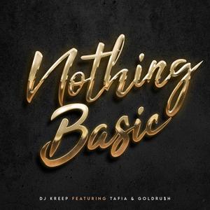 Nothin Basic (feat. Tafia & GoldRu$H) [Explicit]