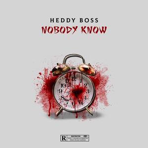 Nobody Know (Explicit)