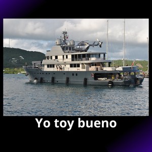 Yo toy bueno