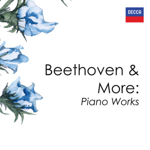 Beethoven & More: Piano Works