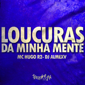 Loucuras da Minha Mente (Explicit)