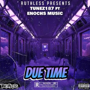 DUE TIME (feat. ENOCHS) (Explicit)