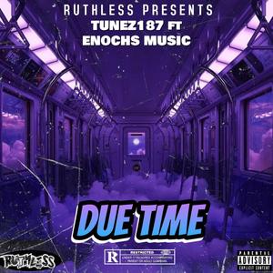 DUE TIME (feat. ENOCHS) [Explicit]