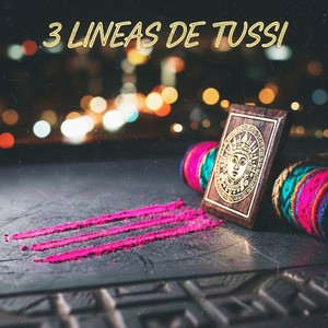 3 Lineas de Tussi (Explicit)