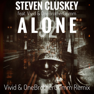Alone (Vivid & OneBrotherGrimm Remix)