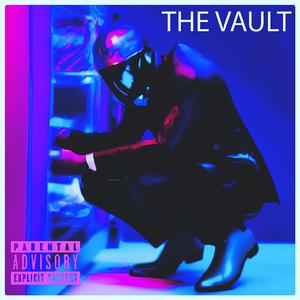 THE VAULT (Explicit)