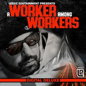 A Worker Among Workers (Digital Deluxe) [Explicit]