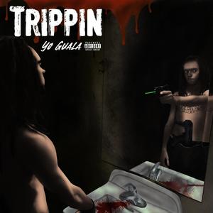 Trippin (Explicit)