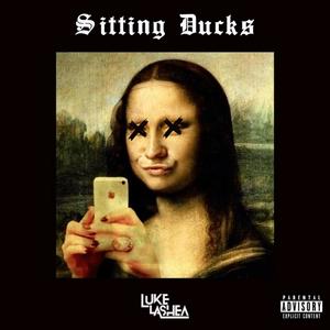 Sitting Ducks (Explicit)