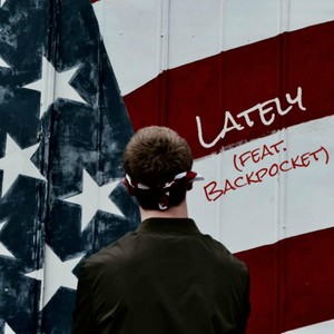 Lately (feat. Backpocket)