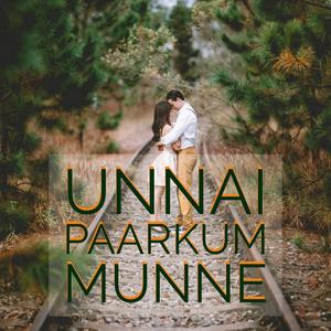 New Tamil Album Song - Unnai Paarkum Munne