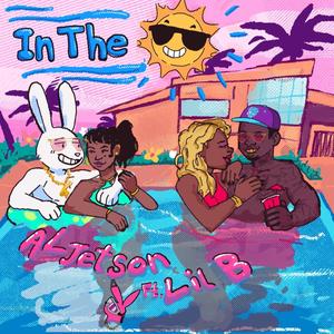 In The Sun (feat. Lil B) (Explicit)