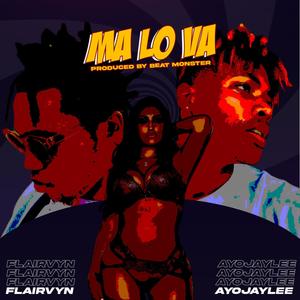 Ma Lo Va (feat. Ayojaylee)