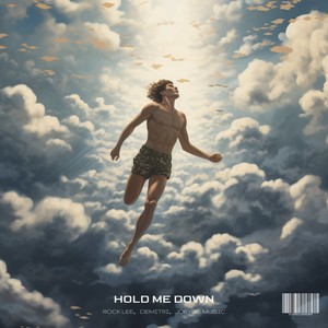 Hold Me Down
