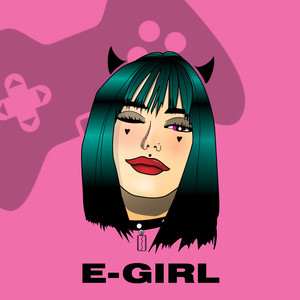 E-Girl (Explicit)