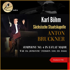 Bruckner: Symphony No. 4 in E-Flat Major, WAB 104 ‚Romantic' (Version 1880, ed. Hass) - IV. Finale - Bewegt, doch nicht zu schnell