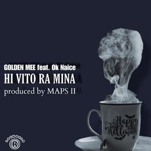 Hi Vito Ra Mina (feat. OK NAICE)