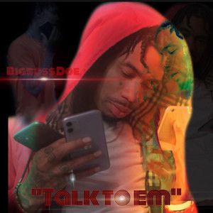 Talk To Em (Explicit)