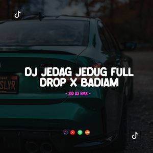 DJ JEDAG JEDUG FULL DROP X BADIAM