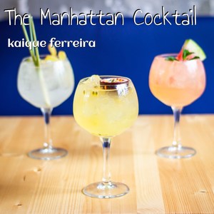 The Manhattan Cocktail