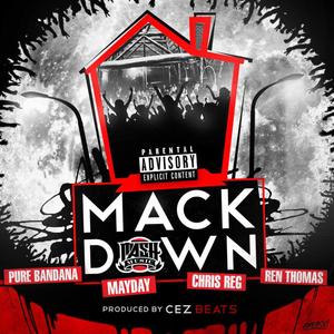 Mack Down (feat. Pure Bandana, MaydayMashMusic, Chris Reg & Ren Thomas) [Explicit]