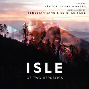 Isle of Two Republics (Original Motion Picture Soundtrack)