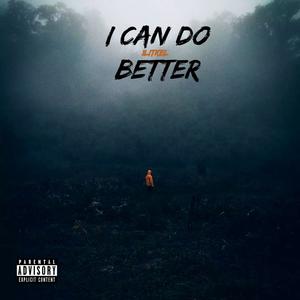 I can do better (Explicit)