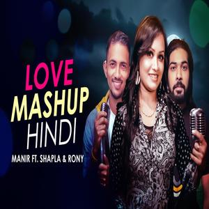 Love Mashup Hindi(feat. Manir)