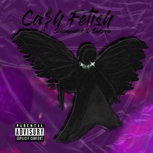Ca$h Fetish(feat. Sakura Blossom) (Explicit)