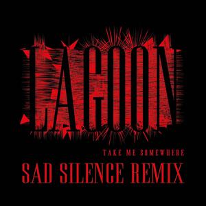 Take Me Somewhere (Remix|Sad Silence Remix)