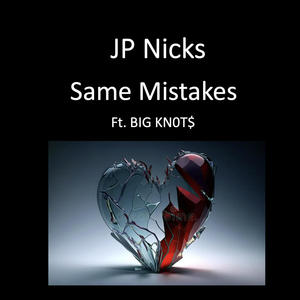 Same Mistakes (feat. BIG KN0T$) (Explicit)