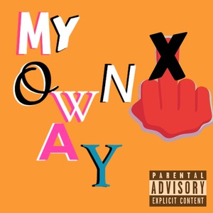 My Own Way (Explicit)