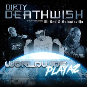 Worldwide Playaz (feat. Eli One & Gainstaville) (Explicit)