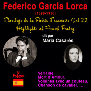 Florilège de la Poésie Française, vol. 16 (Highlight on French Poetry - Federico Garcia Lorca (1898-1936) 8 Poèmes)