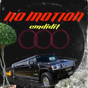 NO MOTION (Explicit)