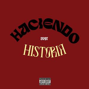 HACIENDO HISTORIA (Explicit)