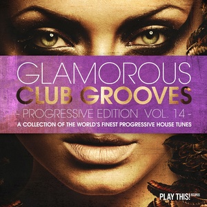 Glamorous Club Grooves - Progressive Edition, Vol. 14