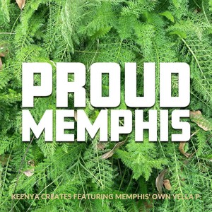 Proud Memphis (feat. Memphis' Own Yella P.)