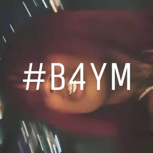 B4YM (Explicit)