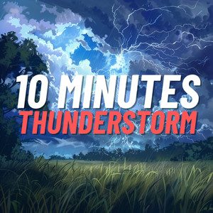 10 Minutes Thunderstorm