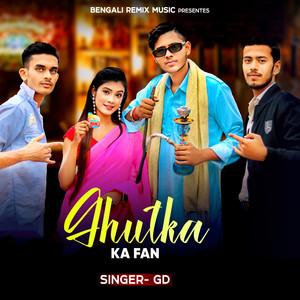 Gd - Ghutka Ka Fan