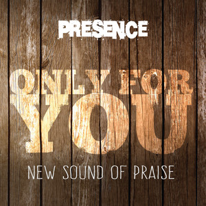 Only for You (New Sound of Praise)