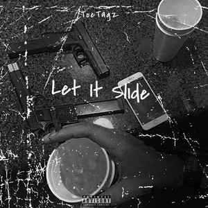Let It Slide (Explicit)