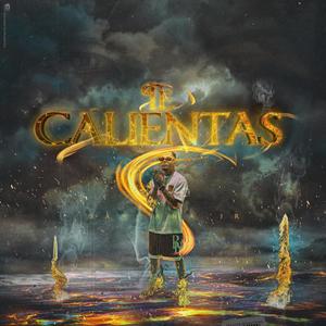 Te Calientas (Explicit)