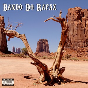 Bando do Rafax (Explicit)